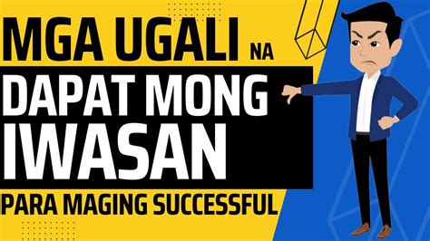 Masamang Ugali Na Dapat Iwasan Para Umasenso Ka Youtube