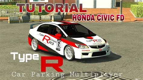 Tutorial Easy Design For Honda Civic Fd Car Parking Multiplayer Youtube