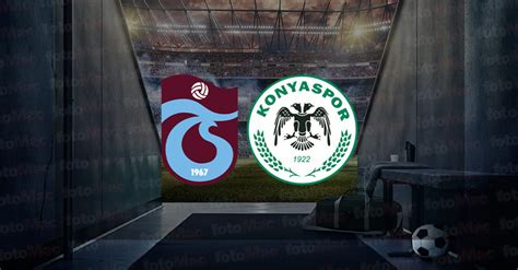 Trabzonspor Konyaspor MaÇi Canli İzle Trabzonspor Maçı Ne Zaman Ts