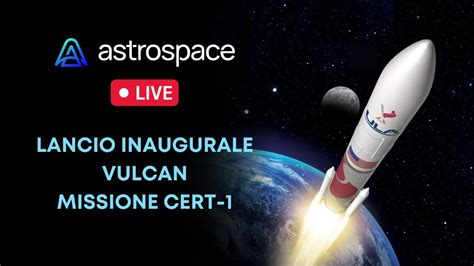 Lancio Inaugurale Vulcan Missione Cert Youtube