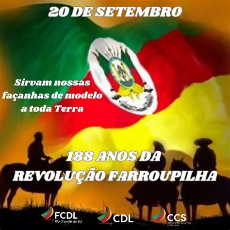 20 de setembro 188 anos da Revolução Farroupilha FCDL RS