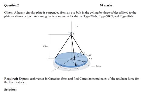 Solved Question Marks Given A Heavy Circular Plate Is Chegg