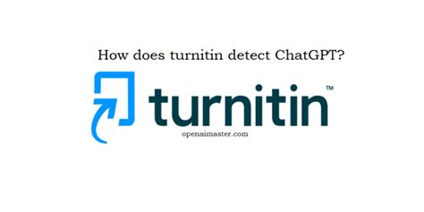 How Does Turnitin Detect Chatgpt Open Ai Master