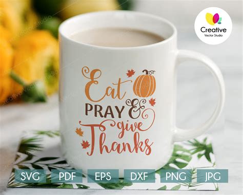 Eat Pray Give Thanks Svg Thanksgiving Svg Creative Vector Studio