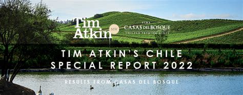 Tim Atkins Chile Special Report 2022 Casas Del Bosque News Abs