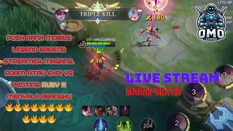 Push Rank Mobile Legend Bareng Streamer Magang ROAM ATAU EXPI YANG