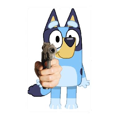 Bluey Has A Gun Memes - Imgflip