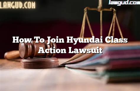 How To Join Hyundai Class Action Lawsuit Lawgud