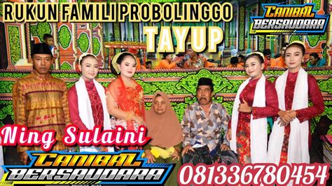 RUKUN FAMILI PROBOLINGGO TAYUP BERSAMA NING SULAINI Live Di Kediaman