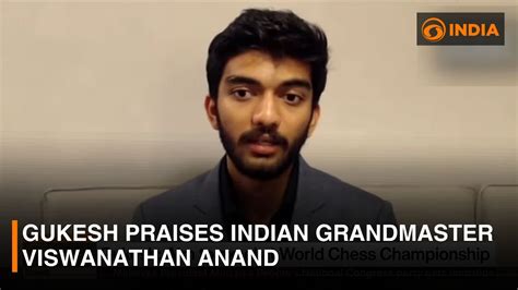 Gukesh Praises Indian Grandmaster Viswanathan Anand After Winning