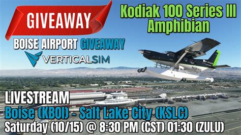 LIVE MSFS SCENERY GIVEAWAY VERTICALSIM BOISE KBOI NEW KODIAK