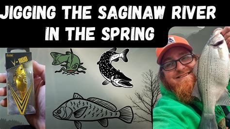 Spring Time Jigging The Saginaw River YouTube