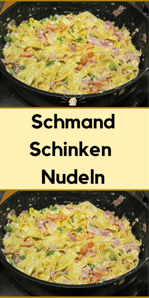 Schmand Schinken Nudeln Schinkennudeln Nudeln Schinken