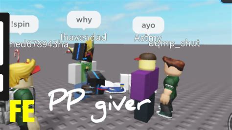 FE PP GIVER ROBLOX FE SCRIPT EXPLOITING YouTube