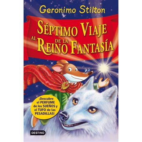 Gerónimo Stiltonséptimo Viaje Al Reino De La Fantasía Destino Infantil