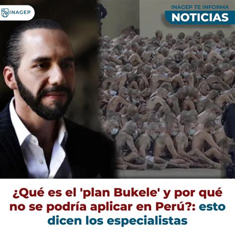 ¿qué Es El Plan Bukele Y Por Qué No Se Podría Aplicar En Perú Esto