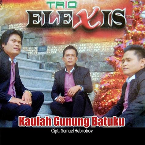 Kaulah Gunung Batuku Youtube Music