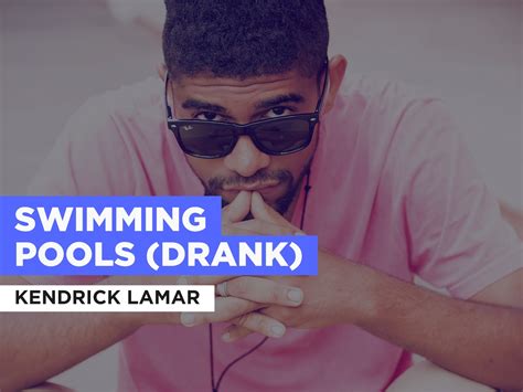 Prime Video Swimming Pools Drank Al Estilo De Kendrick Lamar