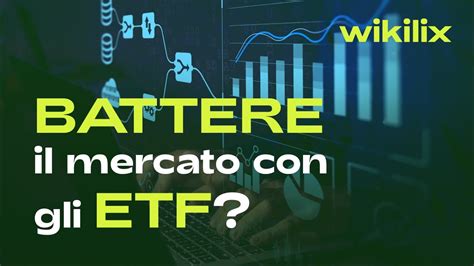 I Migliori ETF Per Battere Il Mercato Forse Non Sai Che YouTube