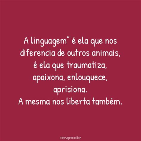 Animais A Linguagem” é Ela Que Nos Diferencia De Outros Animais