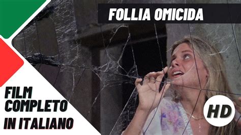 Follia Omicida Horror Thriller HD Film Completo In Italiano