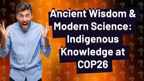 How Can Indigenous Knowledge Shape Climate Solutions At Cop26 Youtube