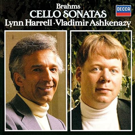 Brahms Cello Sonatas Nos By Lynn Harrell And Vladimir Ashkenazy