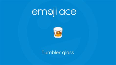 🥃 Tumbler Glass Emoji Ace