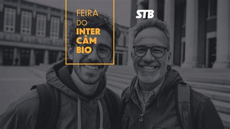 Feira Do Interc Mbio Stb Conhe A As Datas Do Evento Pelo Brasil Blog