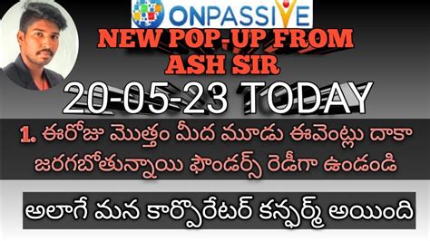 ONPASSIVE TELUGU మరక కతత POPUP MESSAGE FROM ASH SIR నడ