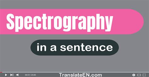 Use "Spectrography" In A Sentence