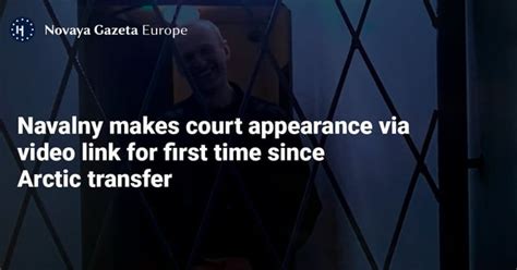 Navalny Makes Court Appearance Via Video Link For First Time Since