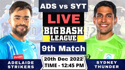 Live Adelaide Strikers Vs Sydney Thunder ADS Vs SYT Live 9th T20