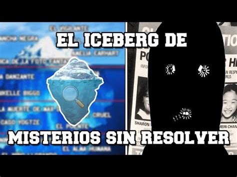 El Iceberg De Misterios Sin Resolver Youtube