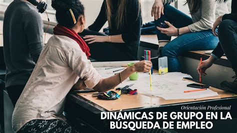 Din Micas De Grupo Qu Son Y Tipos Orientaci N Profesional Viii