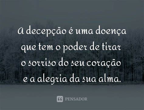O Que Significa Decepção - 78 mensagens de decepção para expressar os seus sentimentos - Pensador