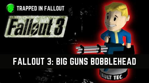 Fallout 3 Big Guns Bobblehead Location And Guide Youtube