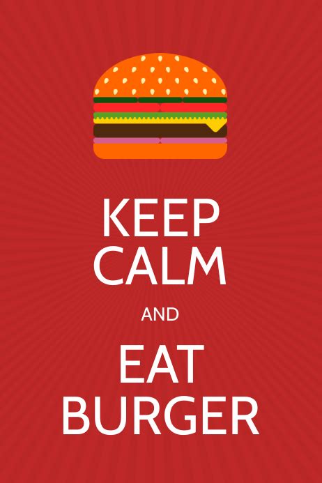 Keep Calm And Eat Burger Flyer Design Template Postermywall