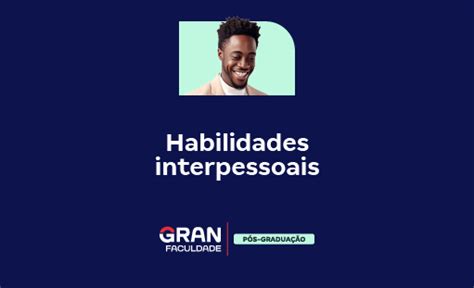 Habilidades Interpessoais O Que S O E Como Desenvolver