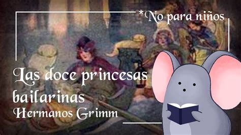 Las Doce Princesas Bailarinas de los Hermanos Grimm Rincón de