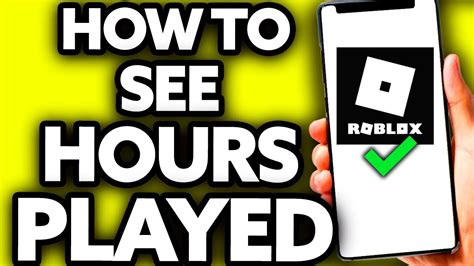 How To See How Many Hours Youve Played Roblox The Truth Youtube