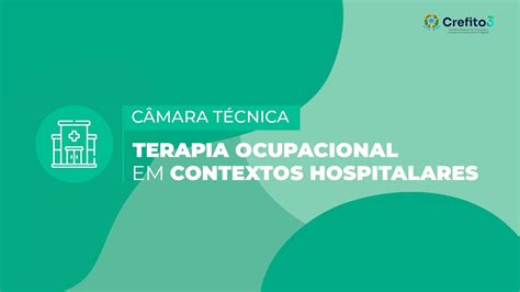 C Mara T Cnica De Terapia Ocupacional Em Contextos Hospitalares Do