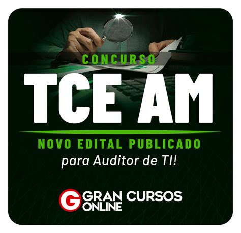 Concurso TCE AM Novo Edital Publicado Para Auditor De TI