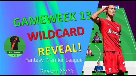 FPL GW13 TEAM SELECTION WILDCARD ACTIVE GW13 WILDCARD DRAFT