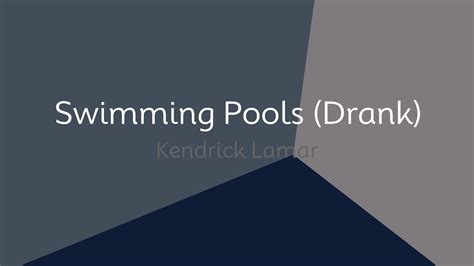 Kendrick Lamar Swimming Pools Drank Lyrics YouTube