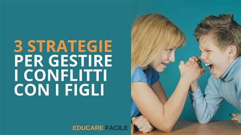 Strategie Per Gestire I Conflitti Con I Figli Youtube