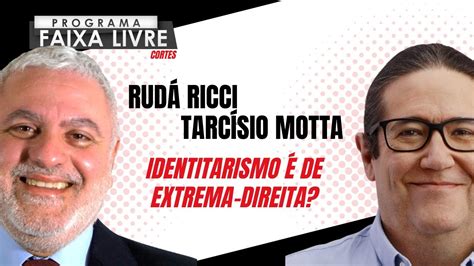 Tarcísio Motta e Rudá Ricci debatem o caráter das lutas identitárias