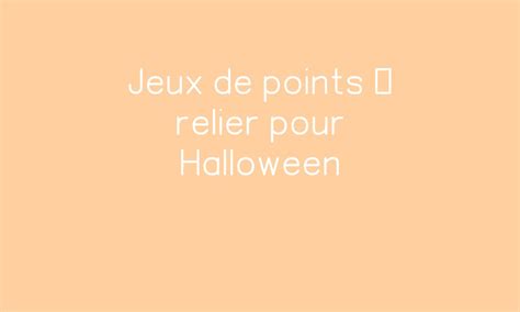 Jeux de points à relier pour Halloween par Dessine moi une histoire