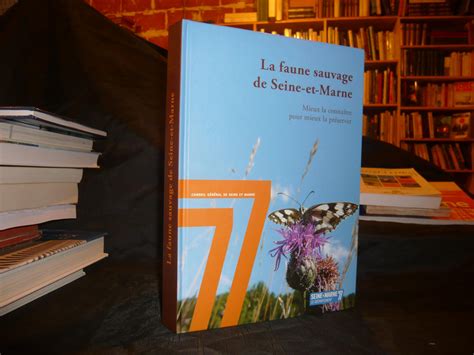 La Faune Sauvage De Seine Et Marne Mieux La Conna Tre Pour Mieux La