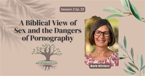 A Biblical View Of Sex And The Dangers Of Pornography This Side Of Heaven